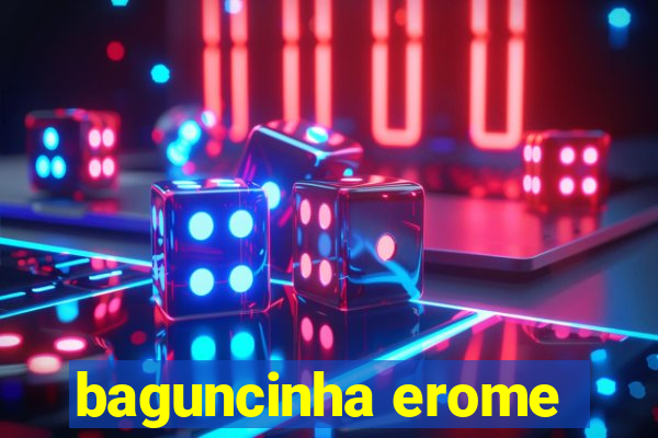 baguncinha erome